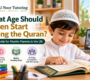 What Age Should Children Start Learning the Quran 90x80